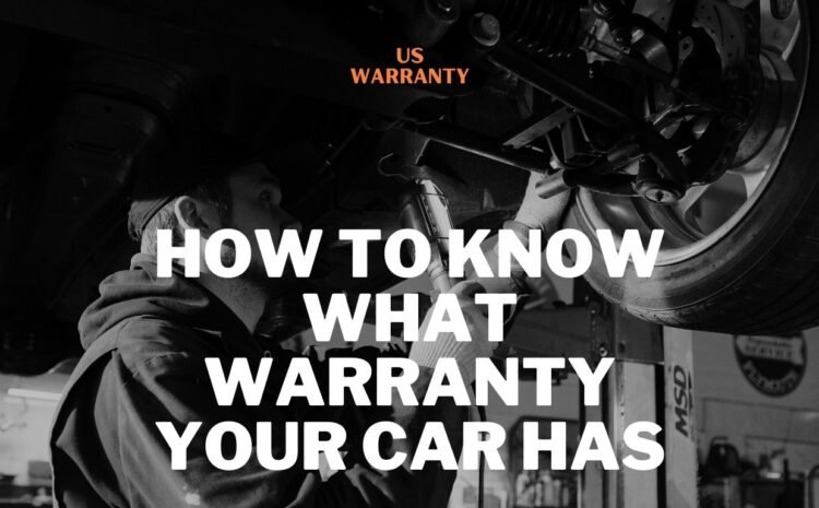  How To Know What Warranty Your Car Has